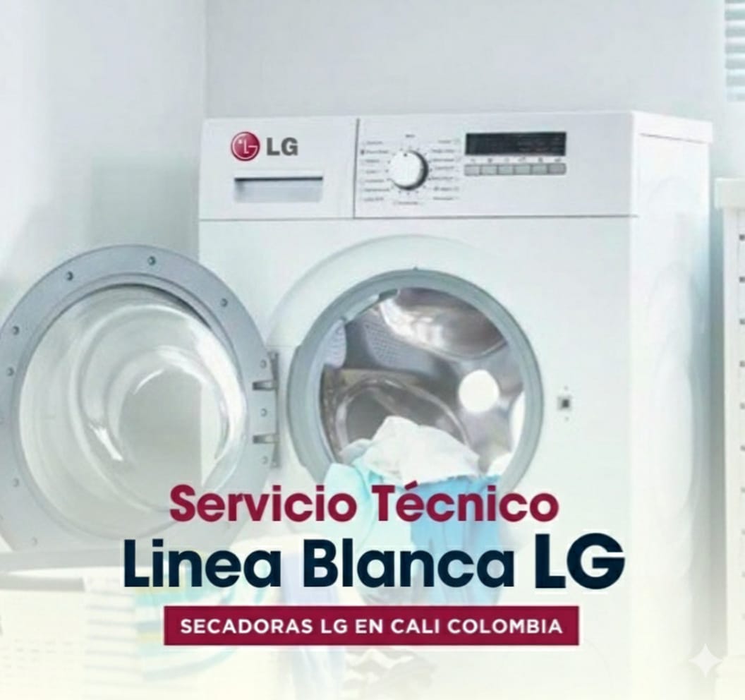Reparación y Mantenimiento de Secadoras LG en Cali